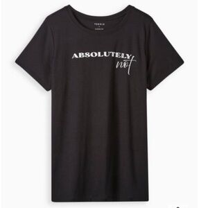 💥 HOST PICK 💥. NWT Torrid “absolutely not” graphic tee short sleeve stretchy